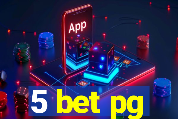 5 bet pg